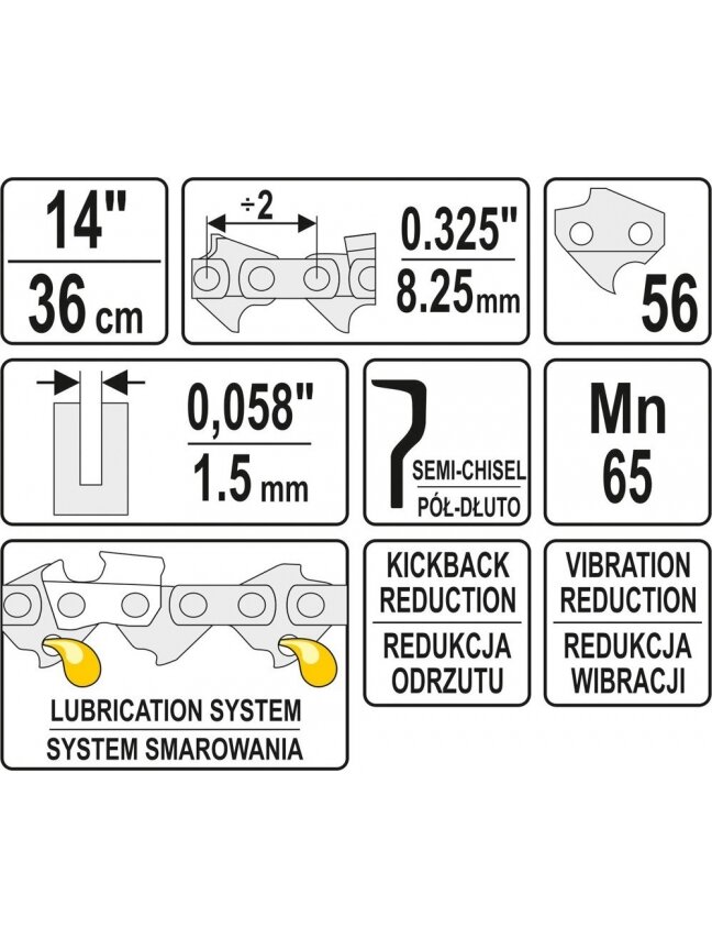 Grandinė pjūklui 14" .325" 0.058" 56 nareliai Yato | tinka YT-84900 1 Grandinė pjūklui 14" .325" 0.058" 56 nareliai Yato | tinka YT-84900 1